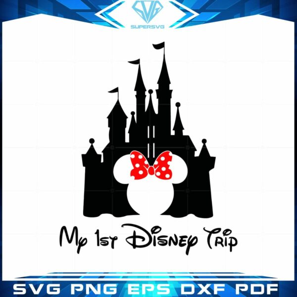 My 1st Disney Trip Disney Castle Birthday Vacation SVG