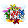 Choose Kindness Leopard Puzzle PNG Sublimation