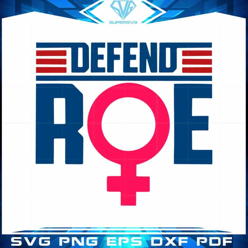 defend-roe-tshirt-for-women-svg-sublimation-files-silhouette