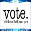 rbg-vote-tell-them-ruth-svg-sublimation-files-silhouette