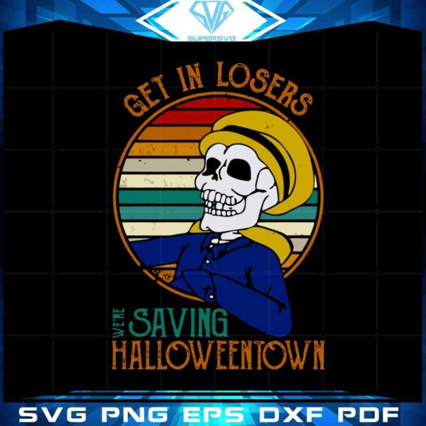 get-in-losers-were-saving-halloween-town-svg-funny-quote-design-for-halloween