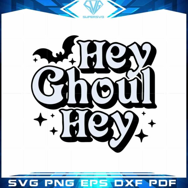 hey-ghoul-hey-halloween-svg-for-personal-and-commercial-uses