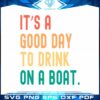 vintage-good-day-to-drink-on-a-boat-svg-files-silhouette-diy-craft