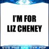 im-for-liz-cheney-svg-for-personal-and-commercial-uses