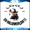 un-halloween-sin-ti-svg-for-personal-and-commercial-uses