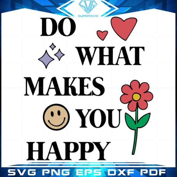 do-what-makes-you-happy-hoodie-svg-designs-for-shirts