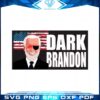 pro-dark-brandon-svg-funny-joe-biden-for-cricut-sublimation-files