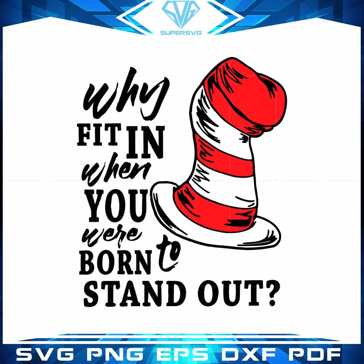 Dr Seuss Hat Quote SVG For Cricut Sublimation File
