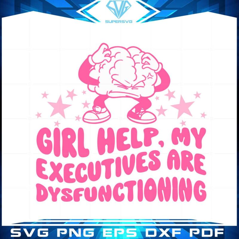 neurodiversity-svg-my-executives-are-dysfonctioning-for-girl-cutting-file