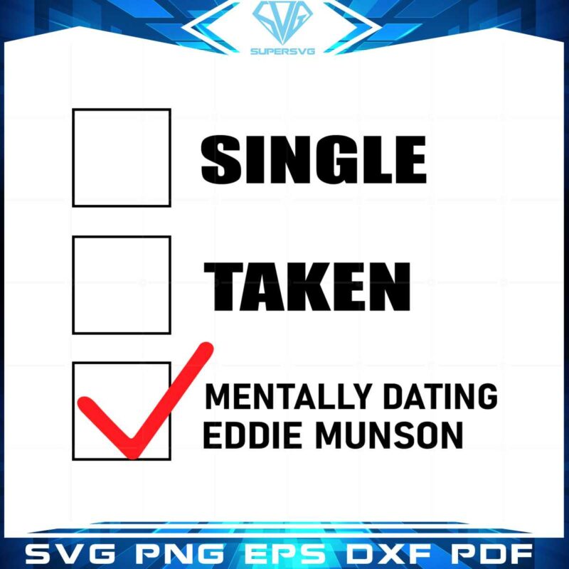 stranger-things-mentally-dating-eddie-munson-check-svg-cutting-file