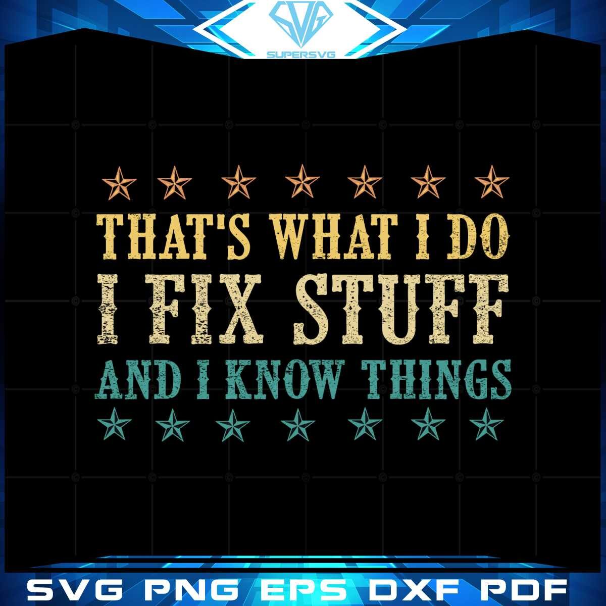 funny-quote-retro-vintage-svg-thats-what-i-do-i-fix-stuff-cutting-file