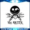halloween-jack-skellington-you-matter-love-svg-graphic-designs-files