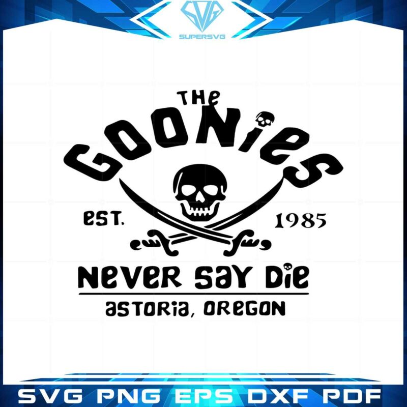 goonies-never-say-die-movies-quote-svg-best-graphic-design-cutting-files