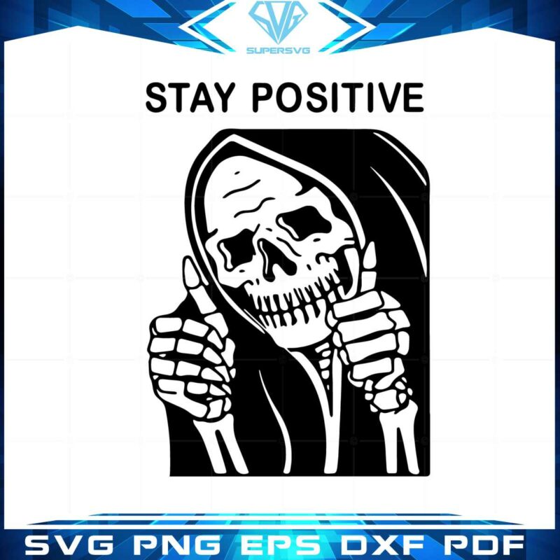 halloween-horror-skeleton-death-stay-positive-svg-cutting-files