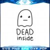 halloween-cute-babe-ghost-dead-inside-svg-for-cricut-sublimation-files