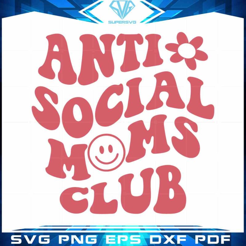 anti-social-mama-moms-club-svg-cutting-files