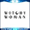 happy-halloween-quote-witchy-woman-svg-graphic-designs-files