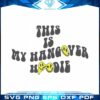 this-is-my-hangover-hoodie-halloween-retro-wavy-text-svg-cut-files