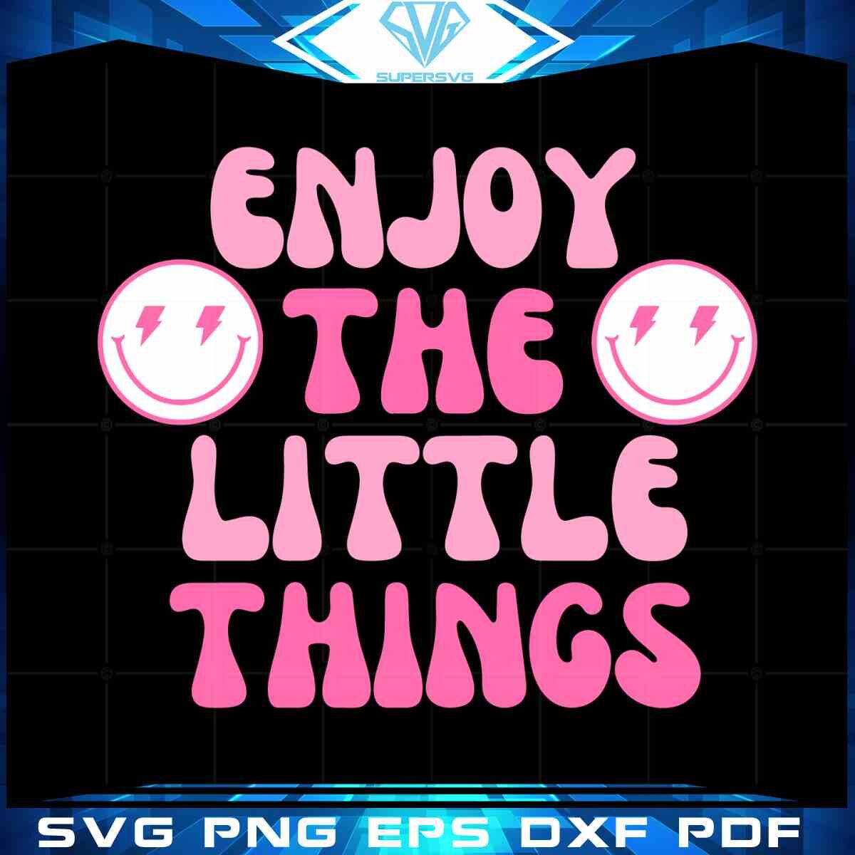 enjoy-the-little-things-stay-positive-svg-cut-files