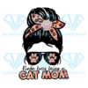 Kinda Busy Being A Cat Mom PNG Sublimation