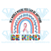 Autism Be Kind Rainbow PNG Sublimation