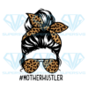 Mother Hustler Messy Bun PNG Sublimation