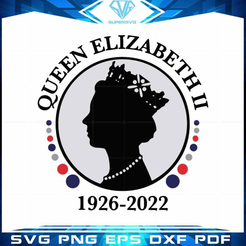 rip-queen-elizabeth-ii-1926-2022-svg-graphic-designs-files