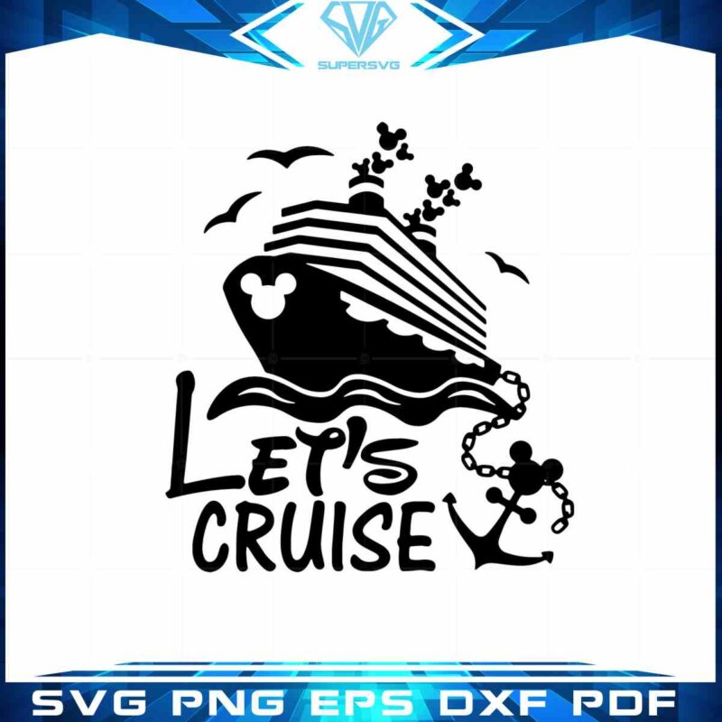 disney-mickey-cruise-svg-lets-cruise-disney-best-graphic-design-cutting-file