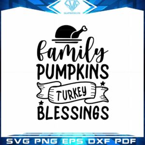 thanksgiving-turkey-saying-svg-family-pumpkins-turkey-blessings-cutting-file