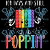 100 Days And Still Poppin Cricut Svg Files, 100th Day Of School Svg