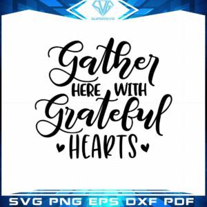 Father Here With Grateful Hearts SVG Graphic Design Cutting File