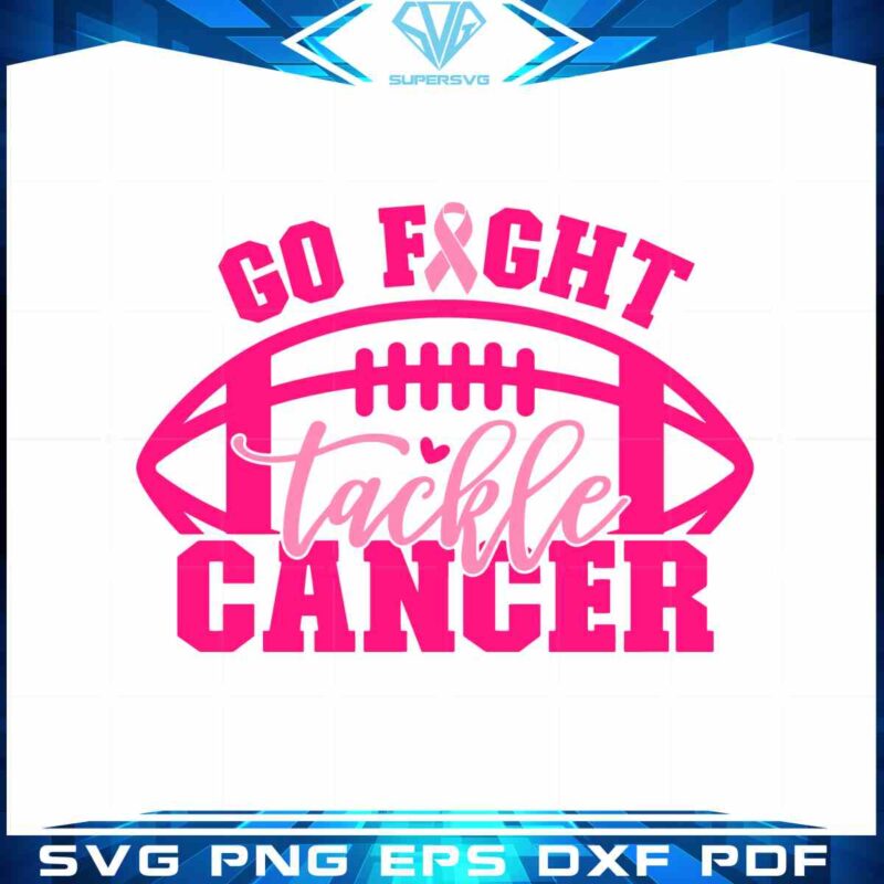 go-fight-tackle-cancer-svg-breast-cancer-football-cutting-digital-file