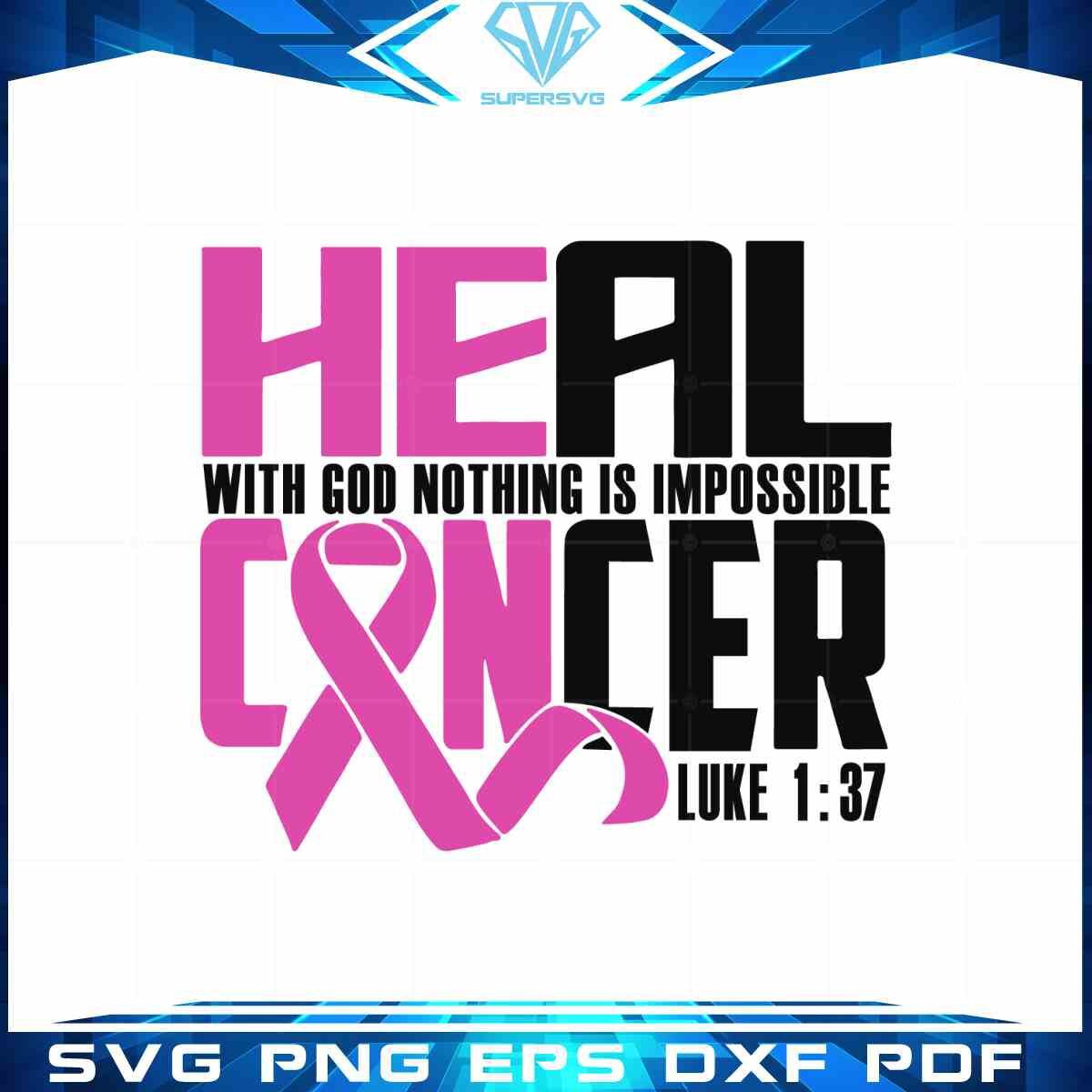 heal-with-god-nothing-is-impossible-svg-breast-cancer-cutting-file