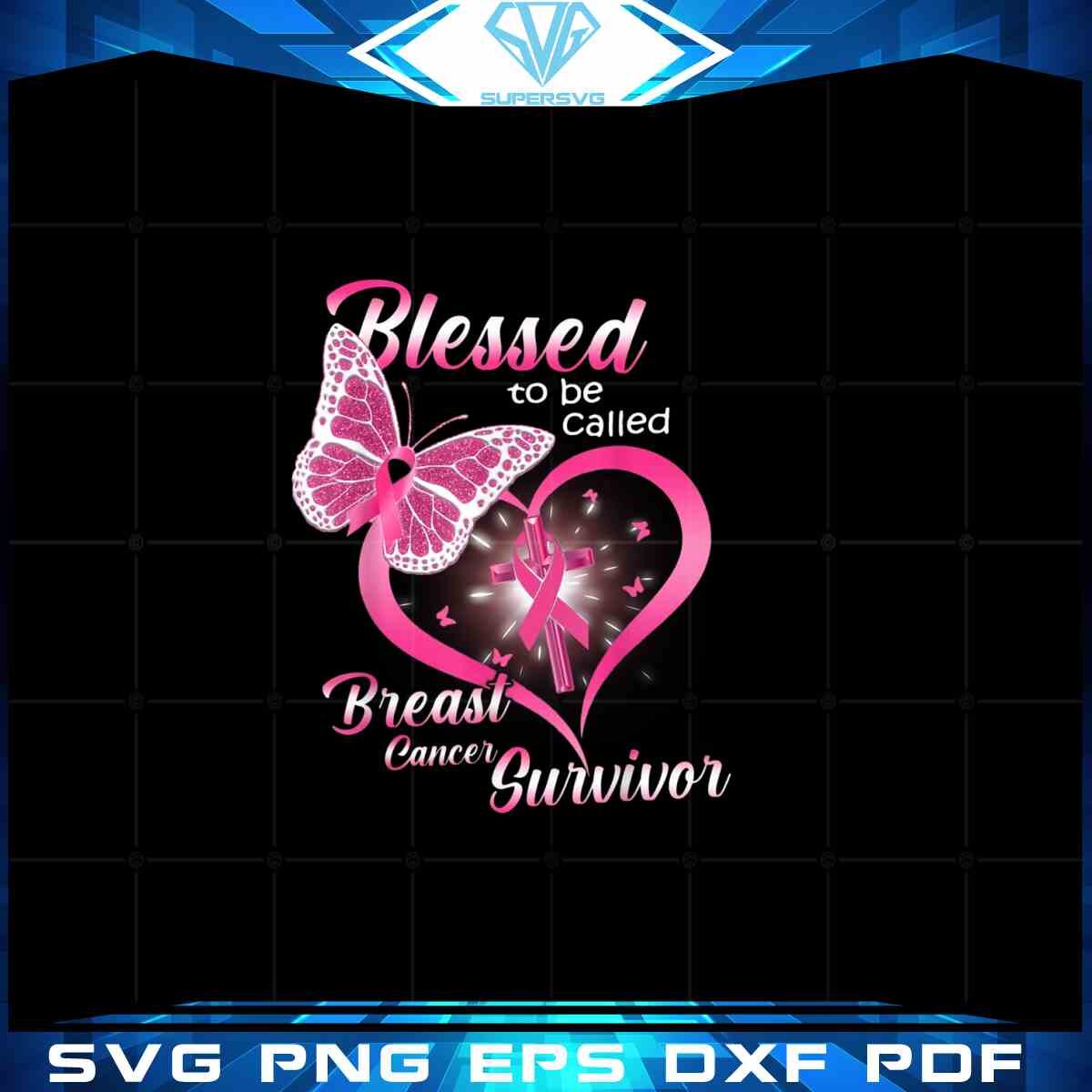 blessed-to-be-called-breast-cancer-survivor-png-sublimation-design-file