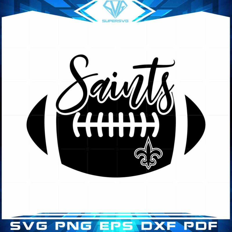 new-orleans-football-nfl-saints-best-design-svg-digital-files