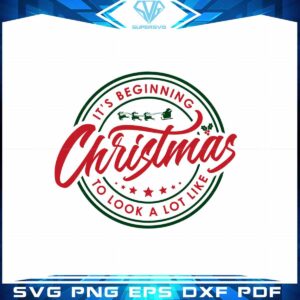 It's Beginning To Look A Lot Like Christmas SVG Cutting Files