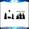 oh-holy-night-svg-religious-christmas-cricut-files-silhouette