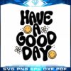 have-a-good-day-aesthetic-svg-hand-lettered-cutting-digital-files