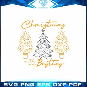 Christmas My Besties SVG Funny Christmas Graphic Designs Files