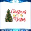 christmas-with-my-besties-svg-merry-xmas-graphic-design-cutting-file