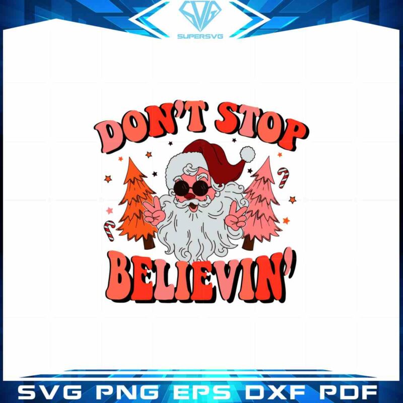 santa-claus-dont-stop-believing-svg-christmas-tree-graphic-designs-files