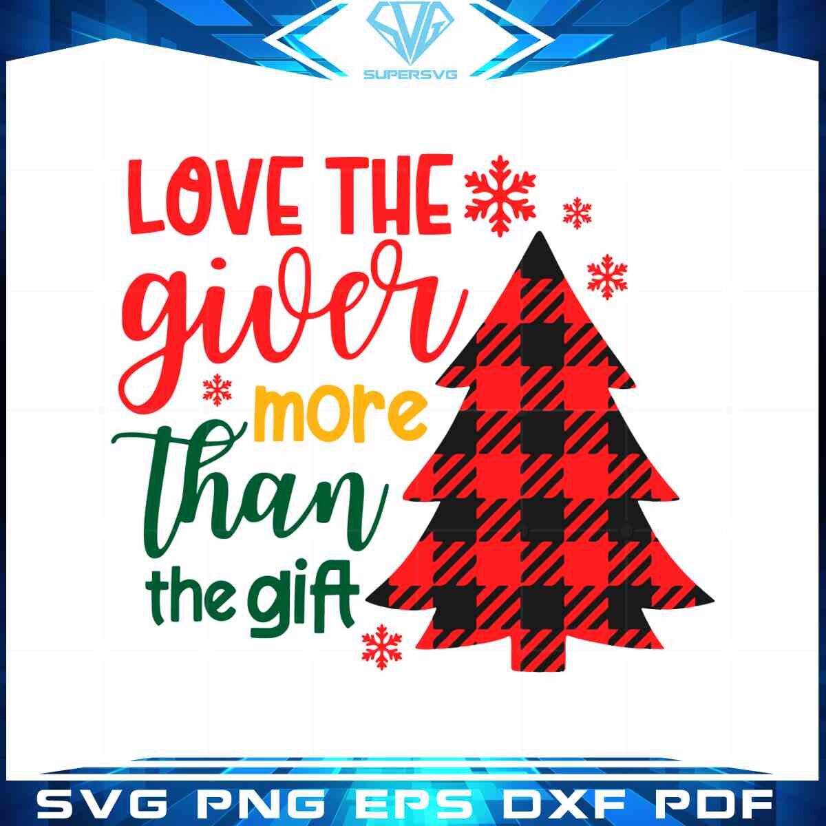 love-the-giver-more-than-the-gift-svg-graphic-design-file