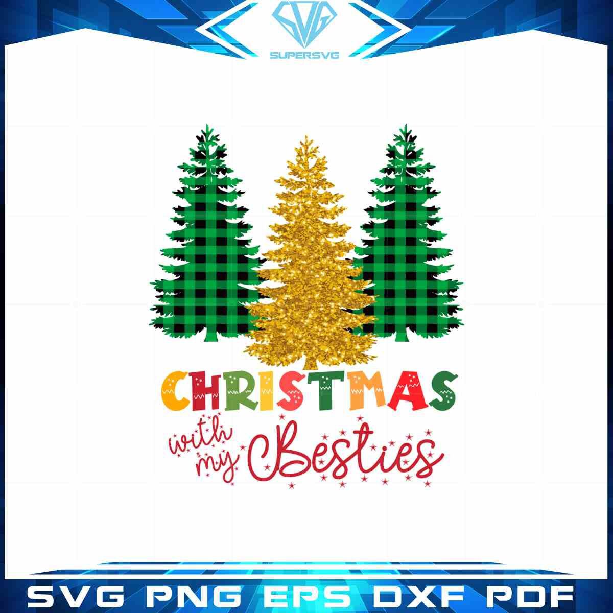 christmas-with-my-besties-svg-family-christmas-cutting-digital-files