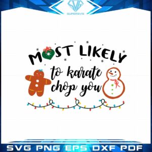 Most Likely To Karate Chop You SVG Graphic Designs Files