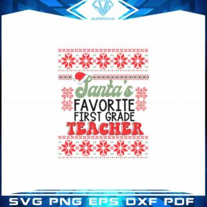 Santa Favorite First Grade Teacher SVG Designs Cutting Files