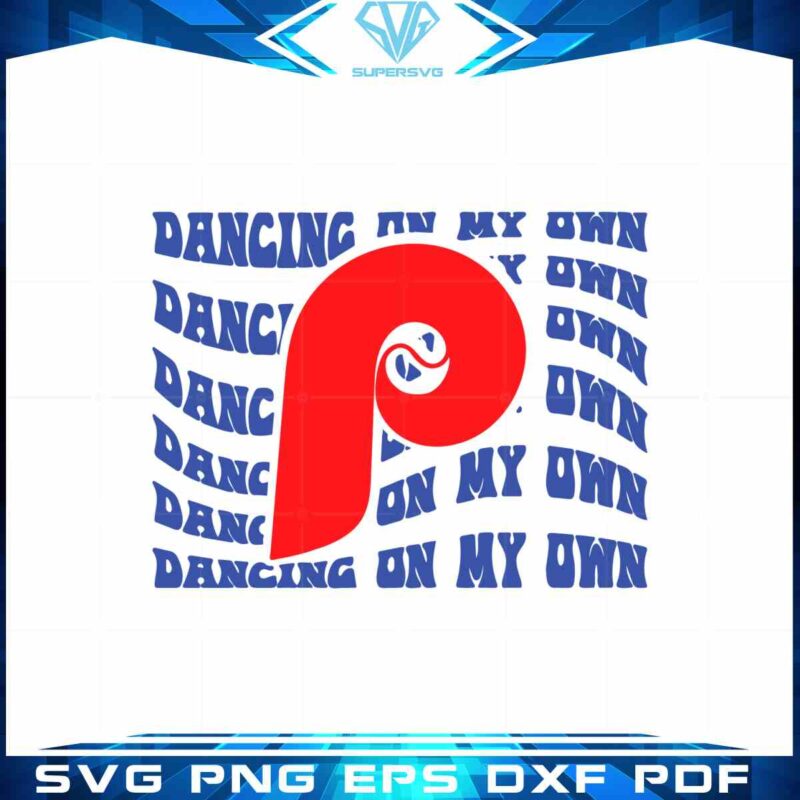 dancing-on-my-own-phils-baseball-svg-graphic-designs-files