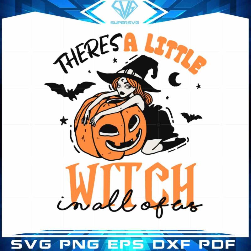 theres-a-little-witch-in-all-of-us-svg-pumpkin-witch-cutting-digital-file