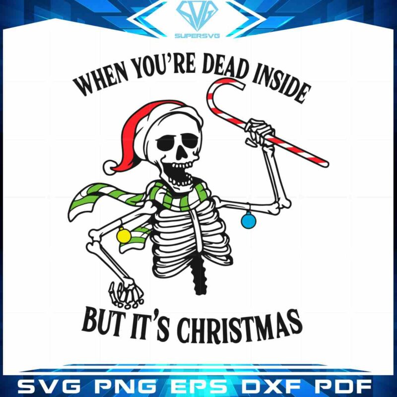 when-youre-dead-inside-but-its-christmas-svg-files-for-cricut