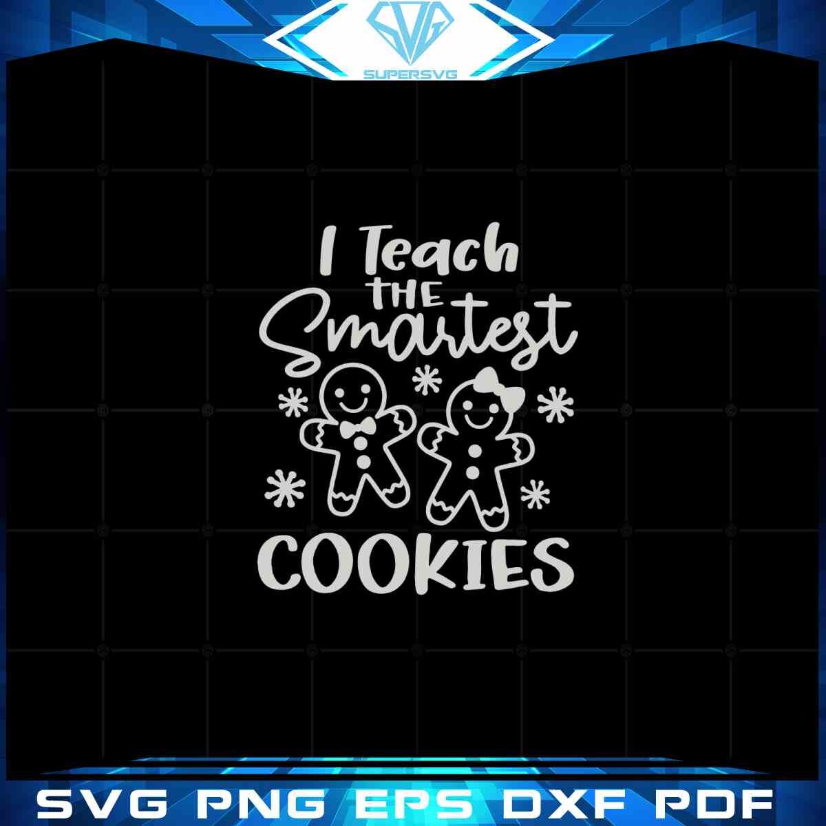 i-teach-smartest-cookies-christmas-svg-for-cricut-sublimation-files