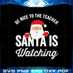 be-nice-to-the-teacher-christmas-quotes-svg-cutting-digital-files